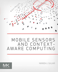 Imagen de portada: Mobile Sensors and Context-Aware Computing 9780128016602