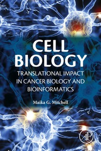 Cover image: Cell Biology: Translational Impact in Cancer Biology and Bioinformatics 9780128018538