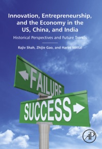 صورة الغلاف: Innovation, Entrepreneurship, and the Economy in the US, China, and India: Historical Perspectives and Future Trends 9780128018903