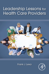 صورة الغلاف: Leadership Lessons for Health Care Providers 9780128018668