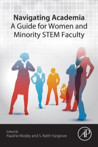 Imagen de portada: Navigating Academia: A Guide for Women and Minority STEM Faculty 9780128019849