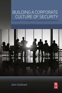 Immagine di copertina: Building a Corporate Culture of Security: Strategies for Strengthening Organizational Resiliency 9780128020197