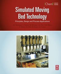 Cover image: Simulated Moving Bed Technology: Principles, Design and Process Applications 9780128020241