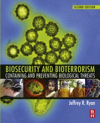 صورة الغلاف: Biosecurity and Bioterrorism: Containing and Preventing Biological Threats 2nd edition 9780128020296