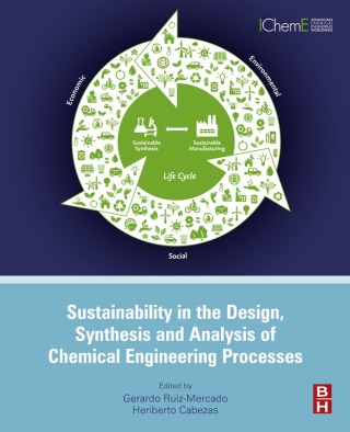 表紙画像: Sustainability in the Design, Synthesis and Analysis of Chemical Engineering Processes 9780128020326
