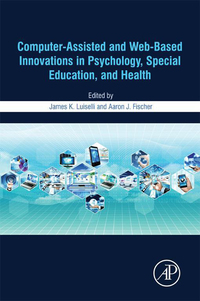 Titelbild: Computer-Assisted and Web-Based Innovations in Psychology, Special Education, and Health 9780128020753