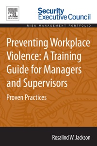 Omslagafbeelding: Preventing Workplace Violence: A Training Guide for Managers and Supervisors: Proven Practices 9780128020814