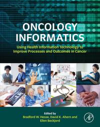 Cover image: Oncology Informatics: Using Health Information Technology to Improve Processes and Outcomes in Cancer 9780128021156