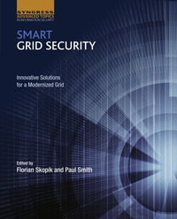 表紙画像: Smart Grid Security: Innovative Solutions for a Modernized Grid 9780128021224