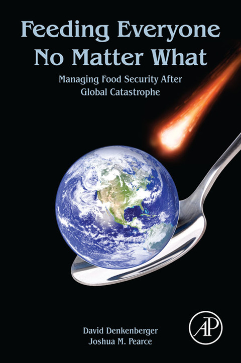 Feeding Everyone No Matter What: Managing Food Security After Global Catastrophe - FULL INSTANT DOWNLOAD | PDF DOCX EPUB