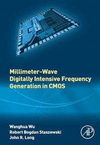 صورة الغلاف: Millimeter-Wave Digitally Intensive Frequency Generation in CMOS 9780128022078