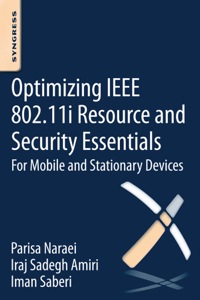Imagen de portada: Optimizing IEEE 802.11i Resource and Security Essentials: For Mobile and Stationary Devices 9780128022221