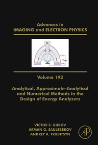 Cover image: Analytical, Approximate-Analytical and Numerical Methods in the Design of Energy Analyzers 9780128022528