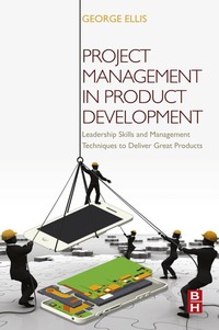 Imagen de portada: Project Management in Product Development: Leadership Skills and Management Techniques to Deliver Great Products 9780128023228