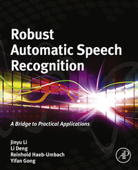 Imagen de portada: Robust Automatic Speech Recognition: A Bridge to Practical Applications 9780128023983