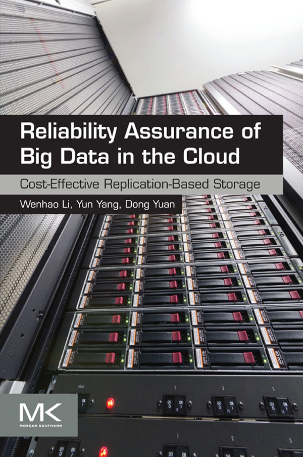 Reliability Assurance of Big Data in the Cloud: Cost-Effective Replication-Based Storage