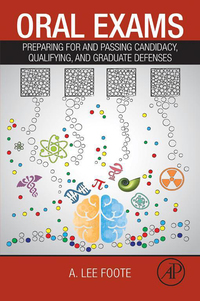 Cover image: Oral Exams: Preparing For and Passing Candidacy, Qualifying, and Graduate Defenses 9780128025789