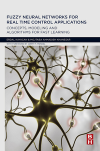 Titelbild: Fuzzy Neural Networks for Real Time Control Applications: Concepts, Modeling and Algorithms for Fast Learning 9780128026878