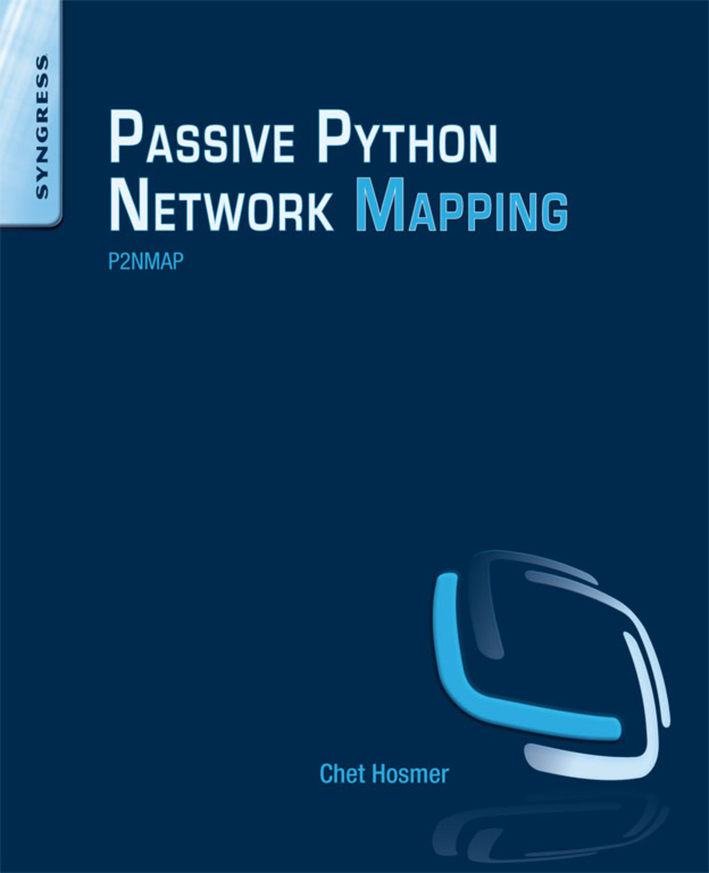Python Passive Network Mapping: P2NMAP (eBook)