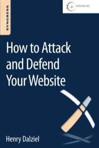 Cover image: How to Attack and Defend Your Website 9780128027325
