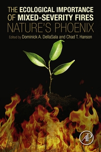 Imagen de portada: The Ecological Importance of Mixed-Severity Fires: Nature's Phoenix 9780128027493