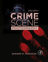 Cover image: Crime Scene Photography 3rd edition 9780128027646