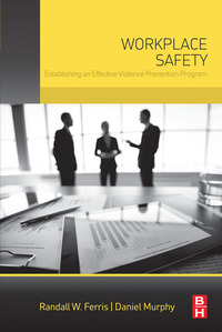 Immagine di copertina: Workplace Safety: Establishing an Effective Violence Prevention Program 9780128027752
