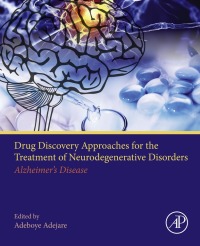 Omslagafbeelding: Drug Discovery Approaches for the Treatment of Neurodegenerative Disorders 9780128028100