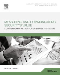Imagen de portada: Measuring and Communicating Security's Value: A Compendium of Metrics for Enterprise Protection 9780128028414