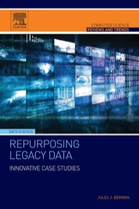Cover image: Repurposing Legacy Data: Innovative Case Studies 9780128028827
