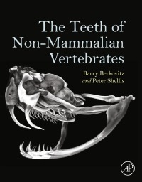 Omslagafbeelding: The Teeth of Non-Mammalian Vertebrates 9780128028506
