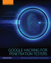 表紙画像: Google Hacking for Penetration Testers 3rd edition 9780128029640