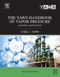 صورة الغلاف: The Yaws Handbook of Vapor Pressure: Antoine coefficients 2nd edition 9780128029992