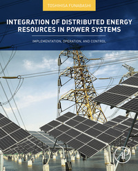 Cover image: Integration of Distributed Energy Resources in Power Systems: Implementation, Operation and Control 9780128032121