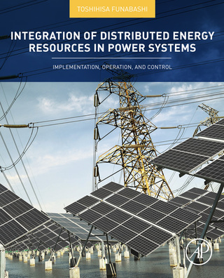 Cover image: Integration of Distributed Energy Resources in Power Systems: Implementation, Operation and Control 9780128032121