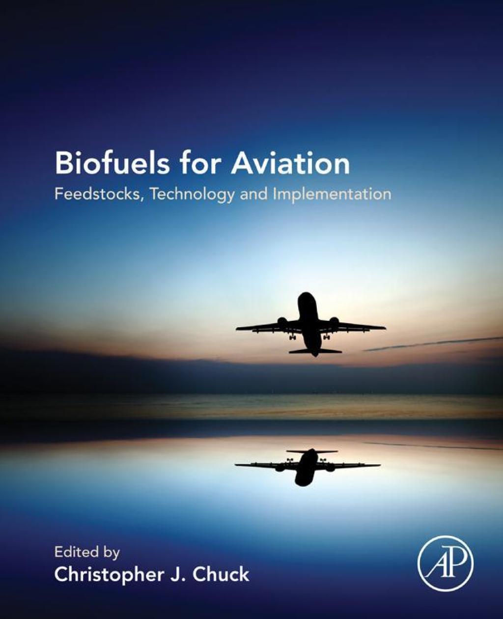 Biofuels for Aviation Feedstocks, Technology and Implementation