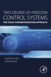 صورة الغلاف: Two-Degree-of-Freedom Control Systems: The Youla Parameterization Approach 9780128033104