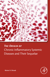 Titelbild: The Origin of Chronic Inflammatory Systemic Diseases and their Sequelae 9780128033210