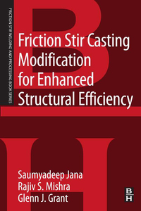 表紙画像: Friction Stir Casting Modification for Enhanced Structural Efficiency 9780128033593