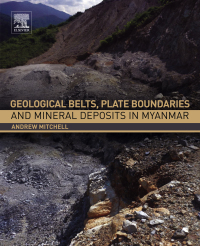 Imagen de portada: Geological Belts, Plate Boundaries, and Mineral Deposits in Myanmar 9780128033821
