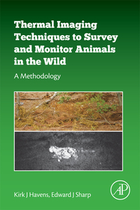 Omslagafbeelding: Thermal Imaging Techniques to Survey and Monitor Animals in the Wild: A Methodology 9780128033845