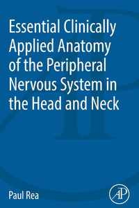 Cover image: Essential Clinically Applied Anatomy of the Peripheral Nervous System in the Head and Neck 9780128036334