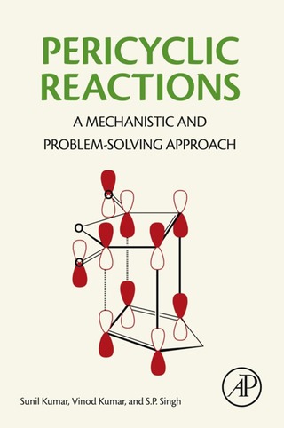 Cover image: Pericyclic Reactions: A Mechanistic and Problem-Solving Approach 9780128036402