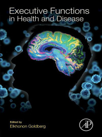 Immagine di copertina: Executive Functions in Health and Disease 9780128036761