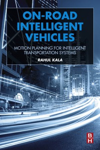 Cover image: On-Road Intelligent Vehicles: Motion Planning for Intelligent Transportation Systems 9780128037294