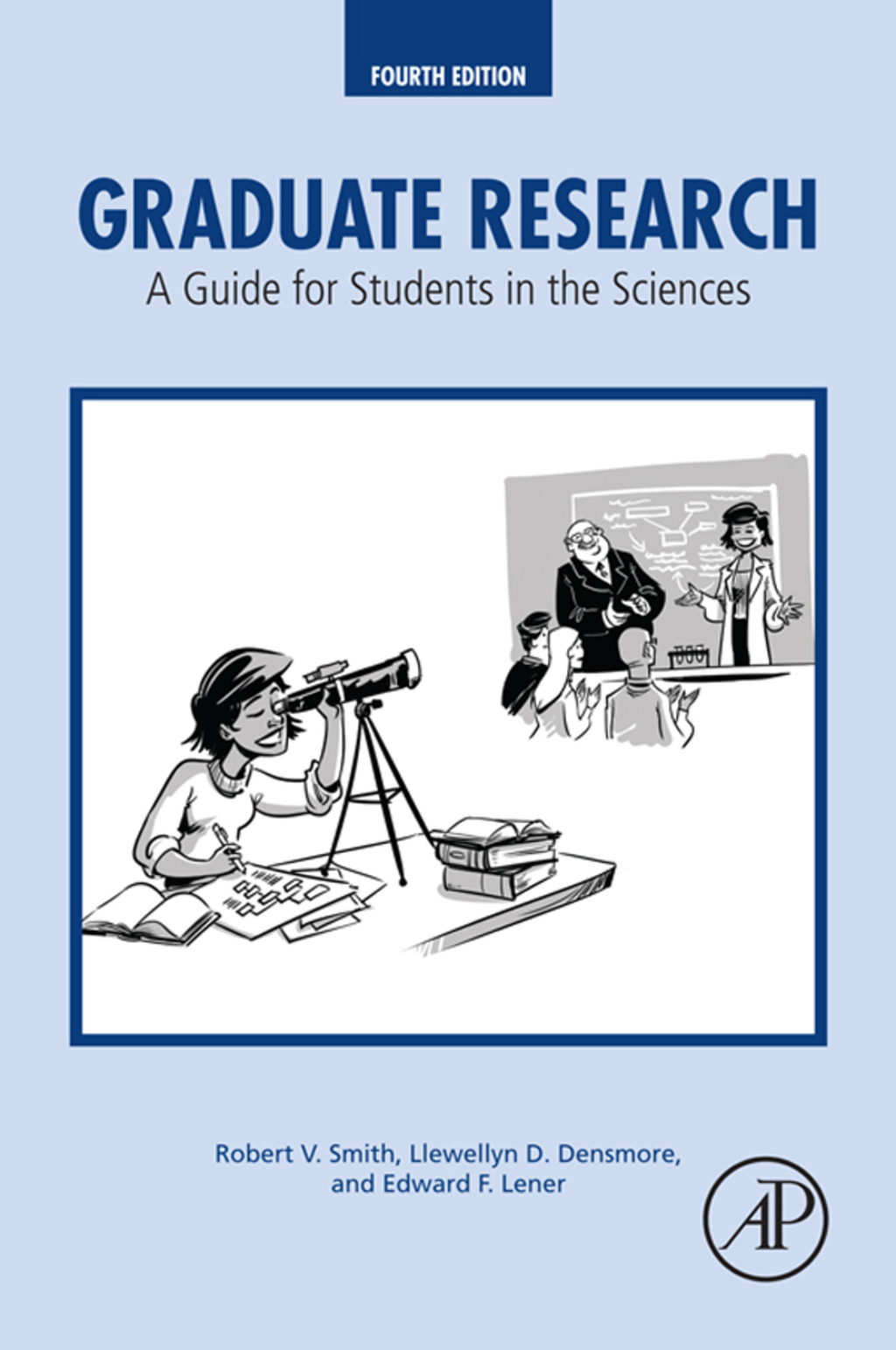 Graduate Research: A Guide for Students in the Sciences 4th Edition