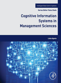 表紙画像: Cognitive Information Systems in Management Sciences 9780128038031