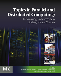 Imagen de portada: Topics in Parallel and Distributed Computing: Introducing Concurrency in Undergraduate Courses 9780128038994