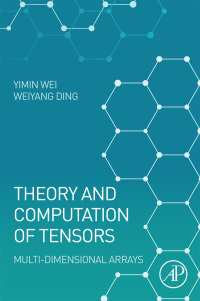 表紙画像: Theory and Computation of Tensors 9780128039533