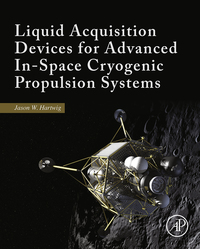 Omslagafbeelding: Liquid Acquisition Devices for Advanced In-Space Cryogenic Propulsion Systems 9780128039892